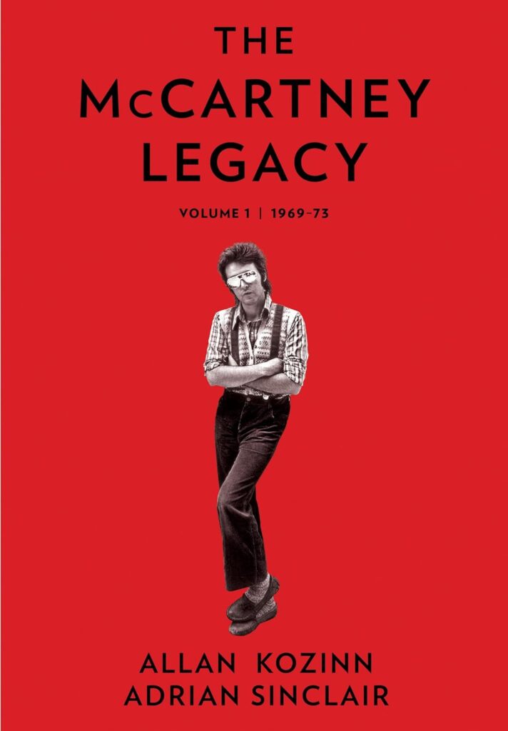 THE LEGACY OF PAUL McCARTNEY BY ALLAN KOZINN AND ADRIAN SINCLAIR-A