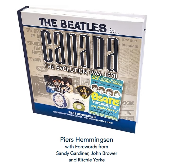 THE BEATLES IN CANADA THE EVOLUTION 1964-1970 BY PIERS HEMMINGSEN